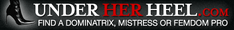 UnderHerHeel.com : Find a Dominatrix, Mistress or FemDom pro